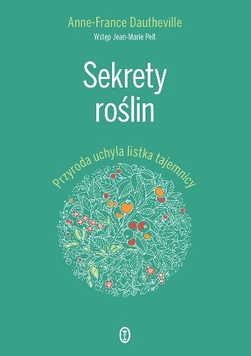 Sekrety roślin. Przyroda uchyla listka tajemnicy