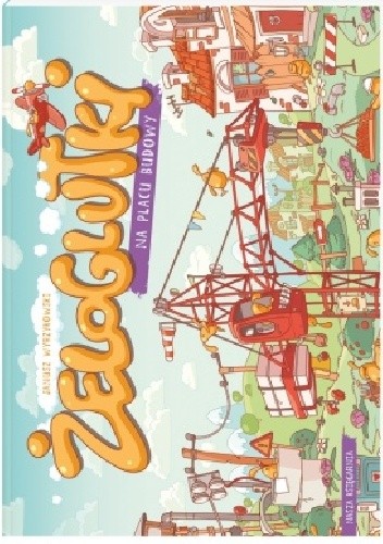 Żeloglutki na placu budowy