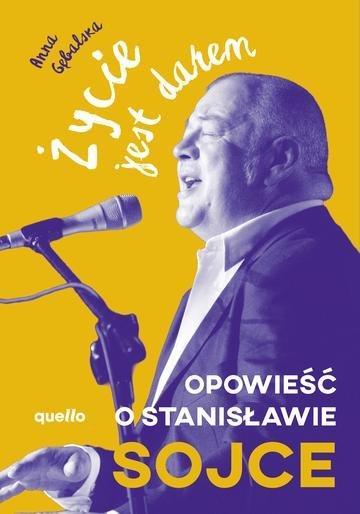Okładka: Życie jest darem. Opowieść o Stanisławie Sojce