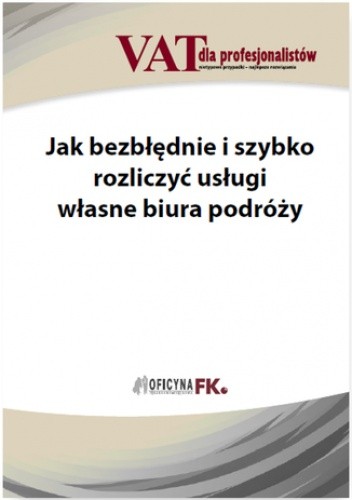 Jak bezbłędnie i szybko rozliczyć usługi własne biura podróży