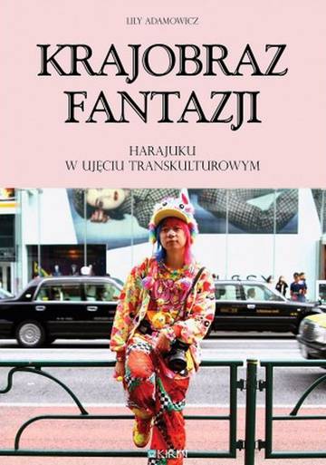 Krajobraz fantazji Harajuku w ujęciu transkulturowym