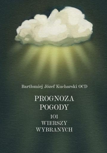 Prognoza pogody. 101 wierszy wybranych