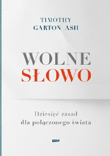 Wolne słowo. Dziesięć zasad dla połączonego świata