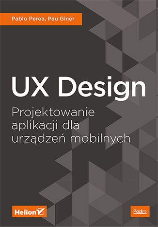 Ux design projektowanie aplikacji dla urządzeń mobilnych