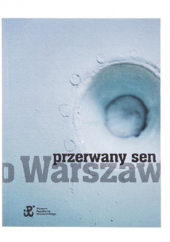 Przerwany sen o Warszawie