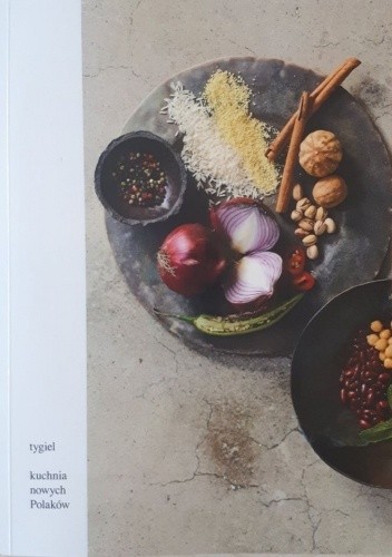 Tygiel. Kuchnia nowych Polaków