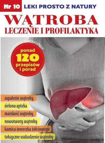 Wątroba leczenie i profilaktyka. Leki prosto z natury