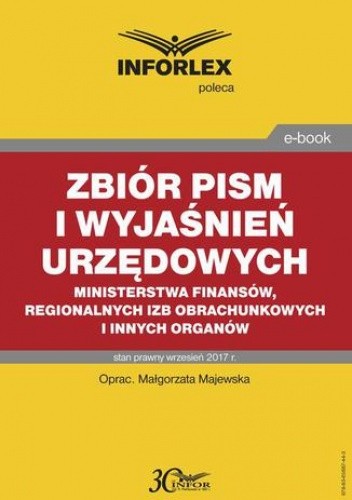 Zbiór pism i wyjaśnień urzędowych Ministerstwa Finansów, regionalnych izb obrachunkowych i innych organów