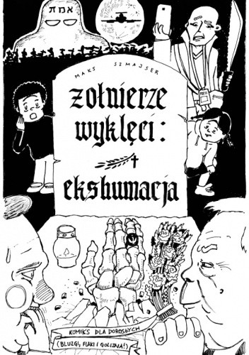 Żołnierze Wyklęci. Ekshumacja