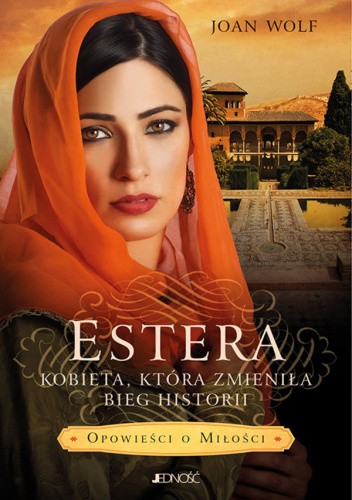 Estera. Kobieta, ktora zmieniła bieg historii