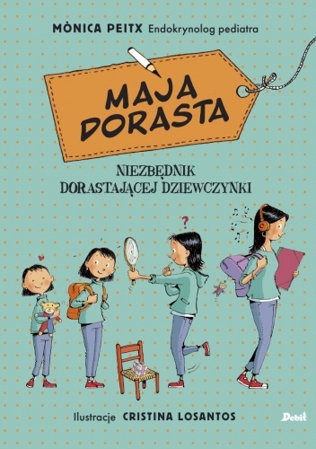 Maja dorasta. Niezbędnik dorastającej dziewczynki
