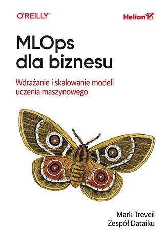 Okładka: MLOps dla biznesu. Wdrażanie i skalowanie modeli uczenia maszynowego