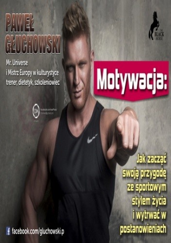 Motywacja. Jak zacząć swoją przygodę ze sportowym trybem życia i wytrwać w postanowieniach?