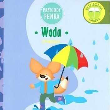 Przygody Fenka. Woda. Żywioły.