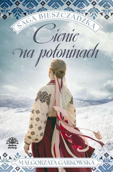 Cienie na połoninach. Saga bieszczadzka. Tom 1