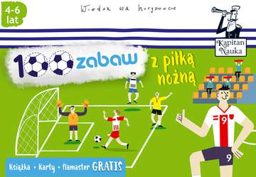 100 zabaw z piłką nożną Kapitan Nauka