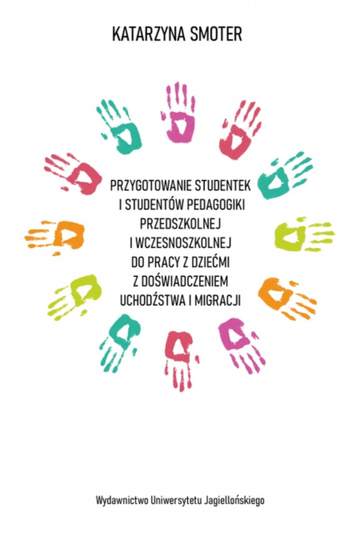 Przygotowanie studentek i studentów pedagogiki przedszkolnej i wczesnoszkolnej do pracy z dziećmi z doświadczeniem uchodźstwa i migracji