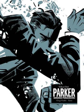 Gorzkie porachunki. Parker