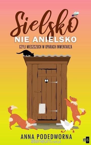 Okładka: Sielsko, nie anielsko, czyli mieszczuch w oparach