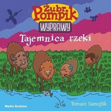Okładka: Tajemnica rzeki. Żubr Pompik. Wyprawy