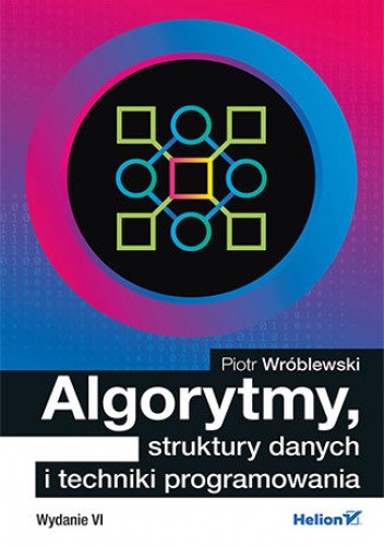 Algorytmy, struktury danych i techniki programowania. Wydanie VI