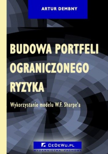 Budowa portfeli ograniczonego ryzyka. Wykorzystanie modelu W.F. Sharpe'a. Rozdział 4. Założenia metodologiczne badań empirycznych