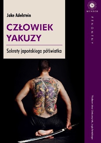 Człowiek yakuzy. Sekrety japońskiego półświatka