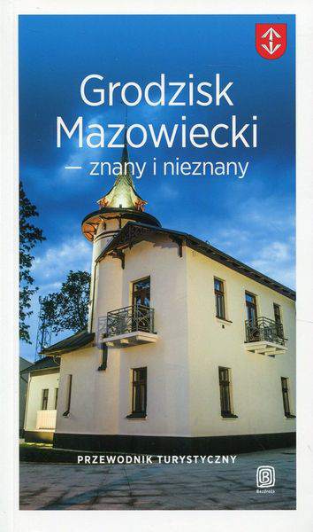 Grodzisk mazowiecki znany i nieznany