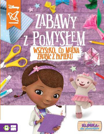 Zabawy z pomysłem wszystko co można zrobić z papieru Disney klinika dla pluszaków