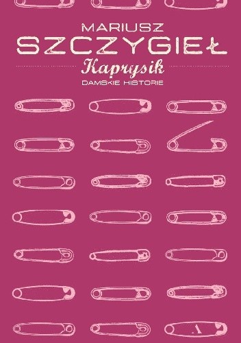 Kaprysik. Damskie historie