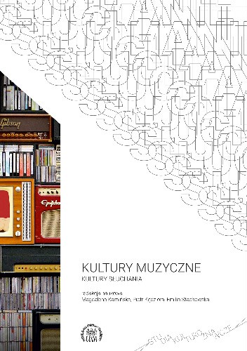 Kultury muzyczne ? kultury słuchania