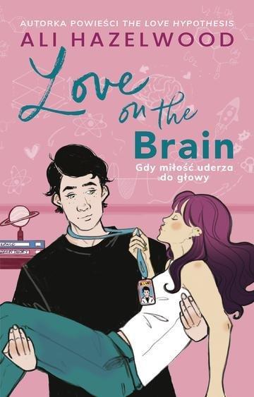 Okładka: Love on the Brain. Gdy miłość uderza do głowy wyd. 2026