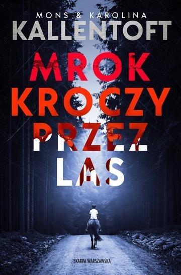 Okładka: Mrok kroczy przez las