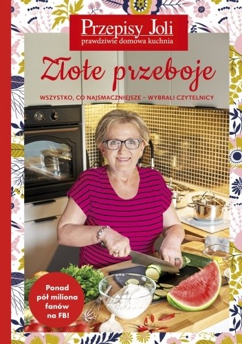 Przepisy Joli. Złote przeboje - wszystko, co najsmaczniejsze