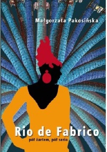 Rio de Fabrico pół żartem, pół serio