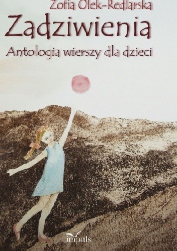 Zadziwienia. Antologia wierszy dla dzieci