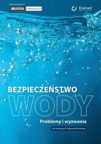 Bezpieczeństwo wody. Problemy i wyzwania.