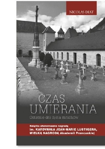 Czas umierania. Ostatnie dni życia mnichów