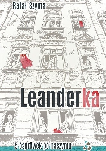 Leanderka. 5 ôsprowek po naszymu