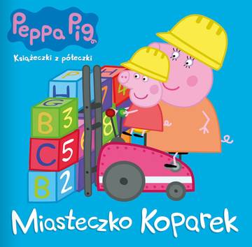 Miasto koparek. Świnka Peppa. Książeczki z półeczki. Story