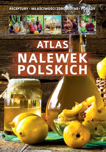 Atlas polskich nalewek