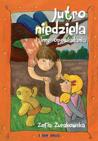 Jutro niedziela i inne opowiadania