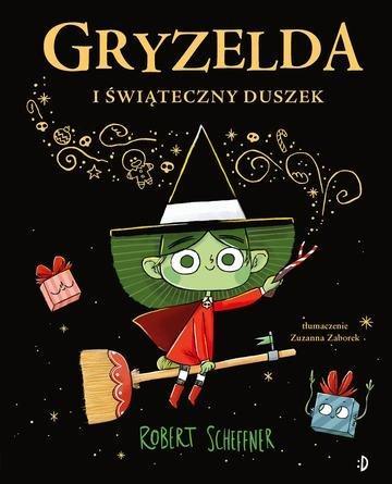 Okładka: Gryzelda i świąteczny duszek