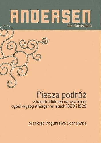 Piesza podróż z kanału Holmen na wschodni cypel wyspy Amager w latach 1828 i 1829