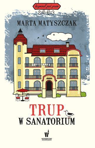 Trup w sanatorium. Kryminał pod psem. Tom 6 wyd. 2026