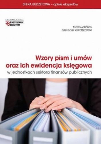 Wzory pism i umów oraz ich ewidencja księgowa w jednostkach sektora finansów publicznych