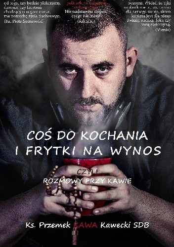 Coś do kochania i frytki na wynos
