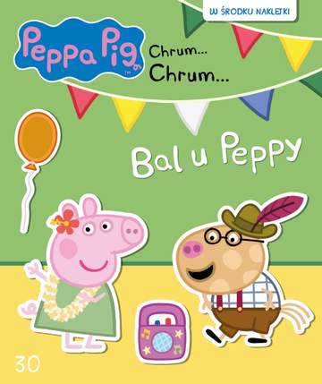 Bal u peppy Świnka Peppa chrum chrum Tom 30