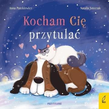 Okładka: Kocham Cię przytulać. Przytulanki