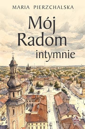Okładka: Mój Radom intymnie